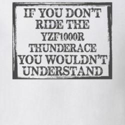 If You Don't Ride Yzf1000r Thunderace You Wouldn't Understand Funny Motorcycle Light Color T Shirt T Shirt 35880196