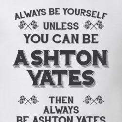 Always Be Yourself Ashton Yates Funny Motorcycle Light Color T Shirt 35932038