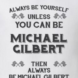 Always Be Yourself Michael Gilbert Funny Motorcycle Light Color T Shirt 35932099