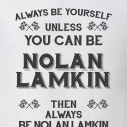Always Be Yourself Nolan Lamkin Funny Motorcycle Light Color T Shirt 35932111