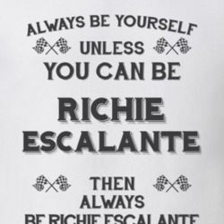Always Be Yourself Richie Escalante Funny Motorcycle Light Color T Shirt 35932118