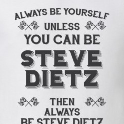 Always Be Yourself Steve Dietz Funny Motorcycle Light Color T Shirt 35932124