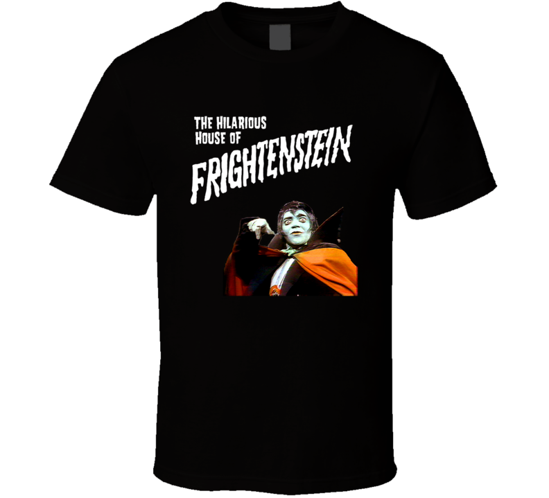 Hilarious House of Frightenstein T Shirt Hilarious House of Frightenstein T Shirt