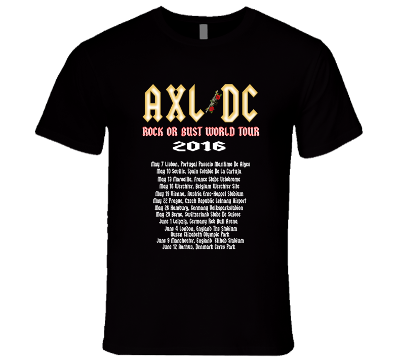 Axl Rose AC/DC Rock Or Bust World European Tour 2016 Retro Classic Rock Music T Shirt Axl Rose AC/DC Rock Or Bust World European Tour 2016 Retro Classic Rock Music T Shirt