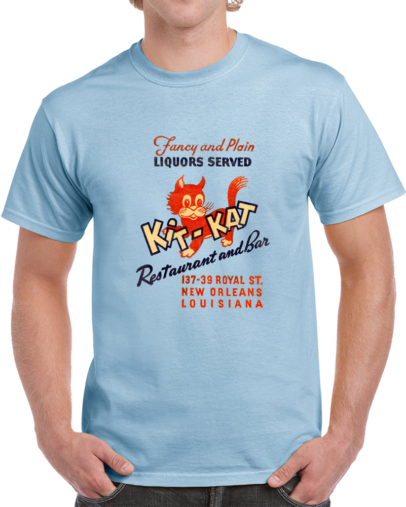 Vintage Kit Kat Restaurant New Orleans T Shirt Vintage Kit Kat Restaurant New Orleans T Shirt