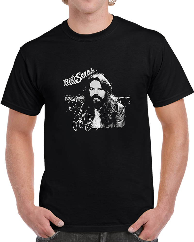 Bob Seger T Shirt Bob Seger T Shirt