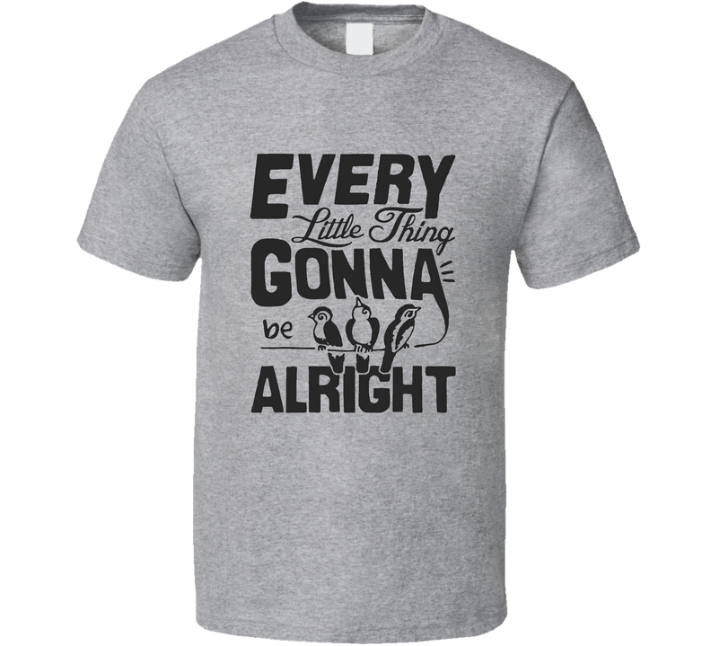 Every Thing T Shirt