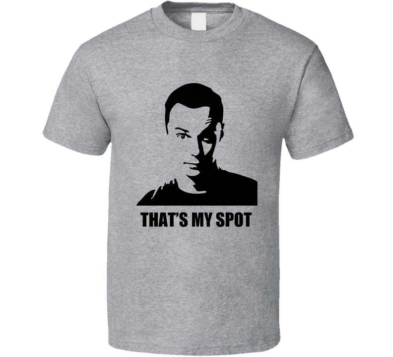 Thats My Spot T Shirt