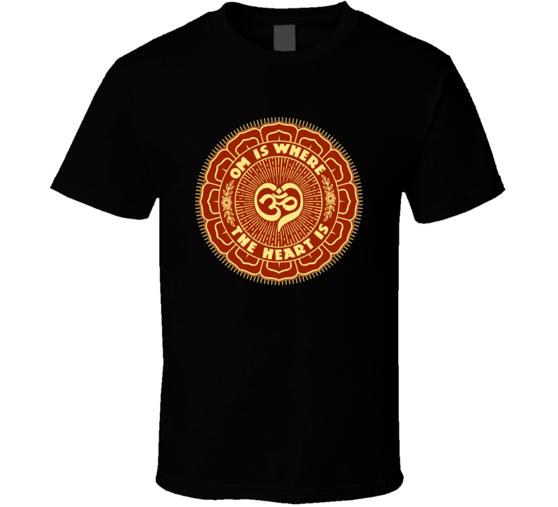 OM Is Where the HEART Is T Shirt OM Is Where the HEART Is T Shirt