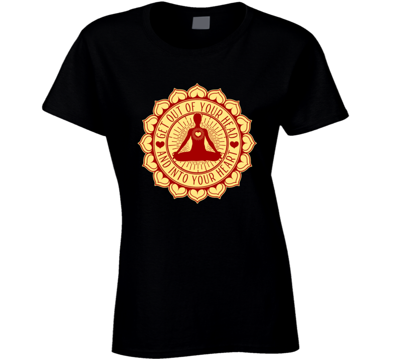 Get Out of Your Head & Into Your Heart T Shirt Get Out of Your Head & Into Your Heart T Shirt