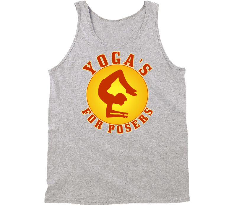 YOGA's FOR POSERS YOGA's FOR POSERS