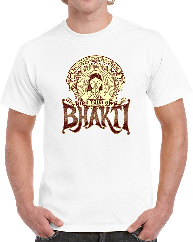 Mind Your Own Bhakti - T Shirt Mind Your Own Bhakti - T Shirt