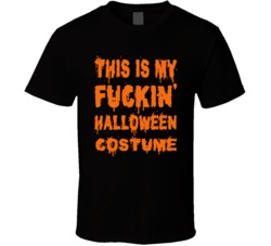 This Is My Fuckin' Halloween Costume (Orange Distressed Font) T Shirt 3822480