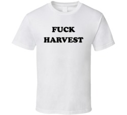 Fuck Harvest (Black Font) T Shirt 4687984