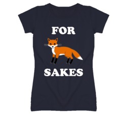 For Fox / Fuck Sakes (White Font) Funny T Shirt 4794810