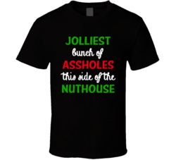 Jolliest Bunch Of Assholes This Side Of The Nuthouse - Griswold Christmas Vacation Inspired (Red/Green/White Font) T Shirt 5517266
