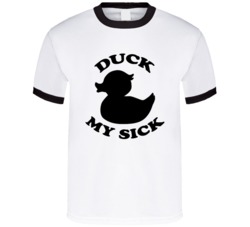 Duck My Sick (Black Font) Funny Rude T Shirt 6885456