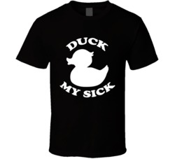 Duck My Sick (White Font) Funny Rude T Shirt 6885547