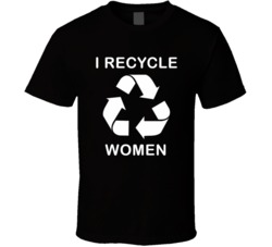 I Recycle Women (White Font) Funny T Shirt 7279487
