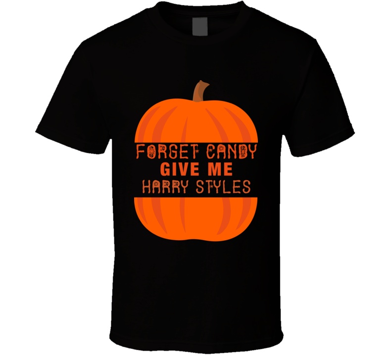 Forget Candy Give Me Harry Styles (orange Font) Funny Halloween T Shirt Forget Candy Give Me Harry Styles (orange Font) Funny Halloween T Shirt