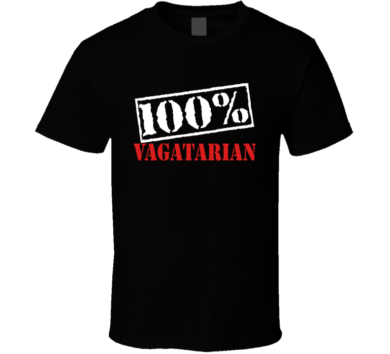 100% Vagatarian - Funny Rude T Shirt 100% Vagatarian - Funny Rude T Shirt
