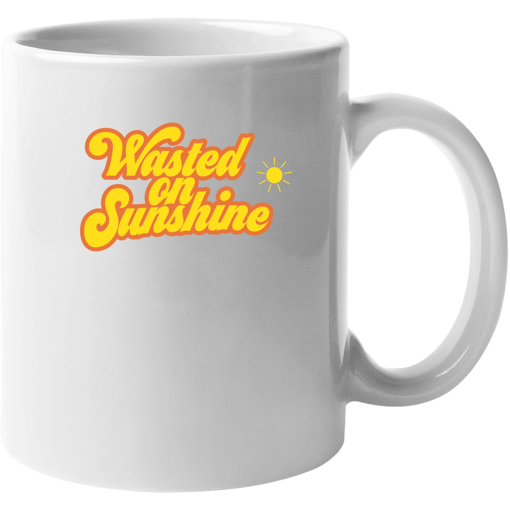 Wasted On Sunshine Mug Wasted On Sunshine Mug