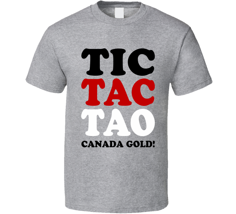 Tic Tac Toa Canada Gold! - 2015 IIHF World Junior Hockey Champions (Black Red White Font) T Shirt Tic Tac Toa Canada Gold! - 2015 IIHF World Junior Hockey Champions (Black Red White Font) T Shirt