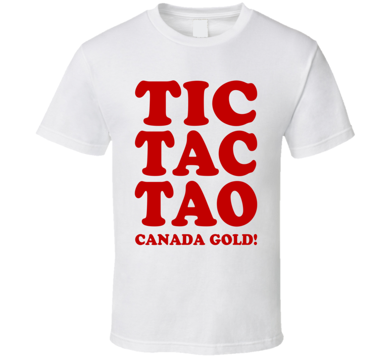 Tic Tac Toa Canada Gold! - 2015 IIHF World Junior Hockey Champions (Red Font) T Shirt Tic Tac Toa Canada Gold! - 2015 IIHF World Junior Hockey Champions (Red Font) T Shirt