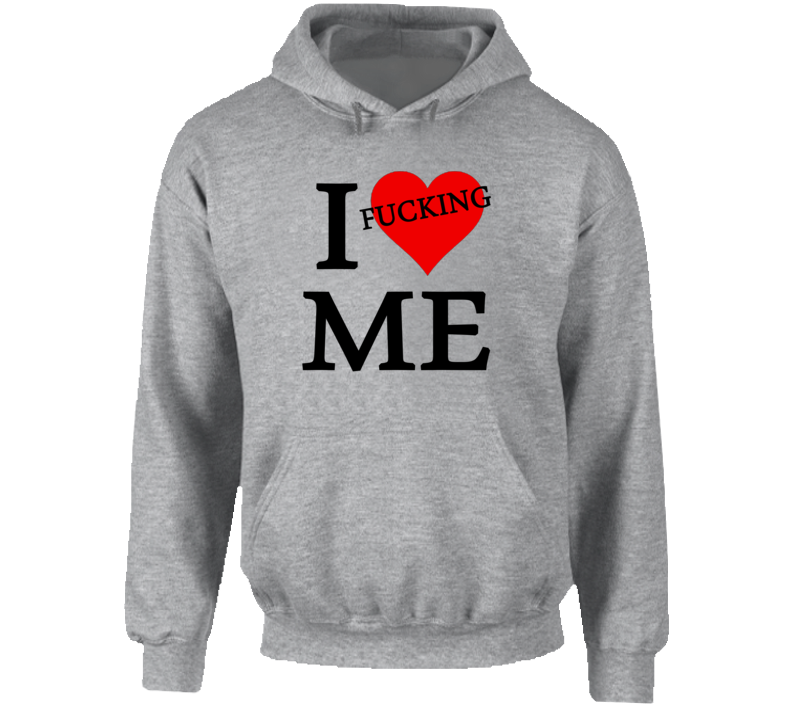 I Fucking Heart / Love Me (Black Font) Funny Hoodie I Fucking Heart / Love Me (Black Font) Funny Hoodie