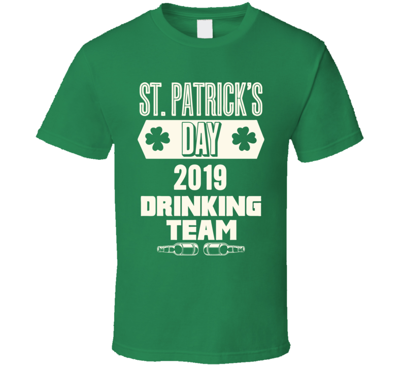 St. Patrick's Day 2019 Drinking Team Funny Pub Crawl Group T Shirt St. Patrick's Day 2019 Drinking Team Funny Pub Crawl Group T Shirt