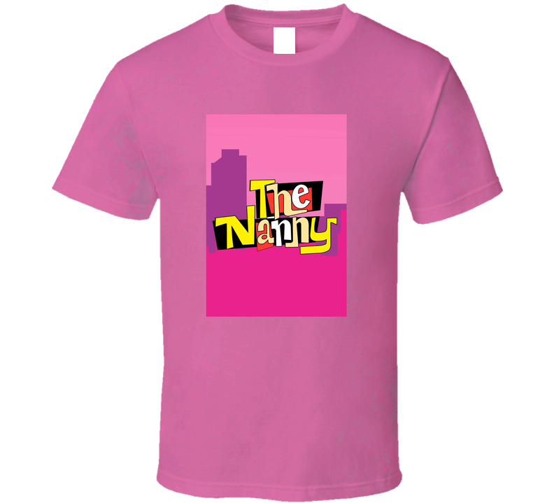 The Nanny Tv Show Tee 90s American Television Series Fan Cool T Shirt The Nanny Tv Show Tee 90s American Television Series Fan Cool T Shirt