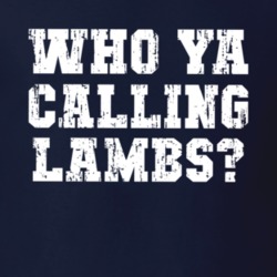 Who Ya Calling Lambs Tee Cool LA Football Funny Playoffs T Shirt 33164457