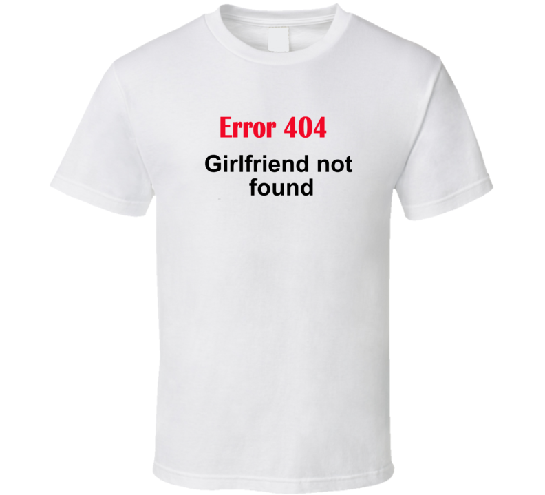 Halloween Party Costume Simple Error 404 Husband Not Found T Shirt