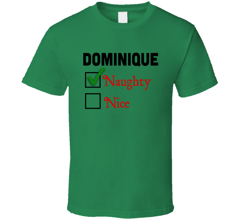 Dominique Naughty Santa List Christmas Festive Gift T Shirt