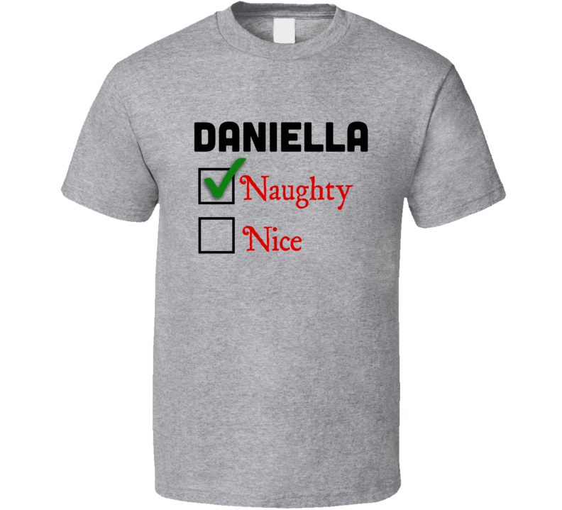 Daniella Naughty Santa List Christmas Festive Gift T Shirt