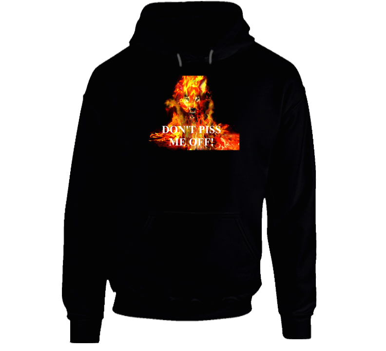 Don't Piss Me Off Fiery Werewolf Hoodie