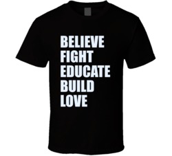 Believe Fight Educate Build Love Relationship Bible Scripture Reading Christian Faith Morals T Shirt 35156919