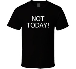 Not Today Funny Popular Youtube Meme Parody Famous Oklahoma Black Woman T-shirt 35156963