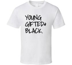 Young Gifted and Black History Activist African American Pride T Shirt 35188390