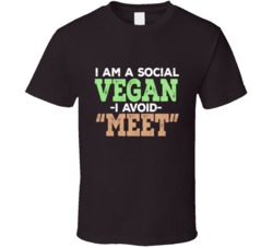 I'm A Social Vegan I Avoid Meet Meeting New People Anti-Social Shy T Shirt 35200203