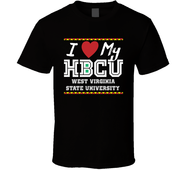 I Love My Hbcu West Virginia State University Pro Black Colleges T Shirt