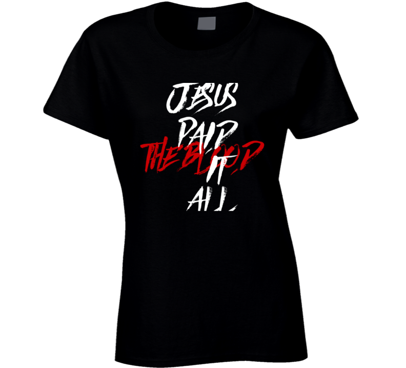 The Blood Ladies T Shirt The Blood Ladies T Shirt