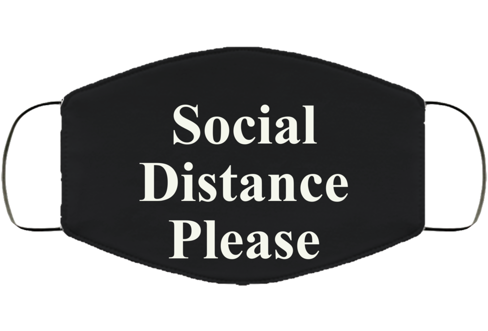 Social Distance Please Face Mask Cover Social Distance Please Face Mask Cover