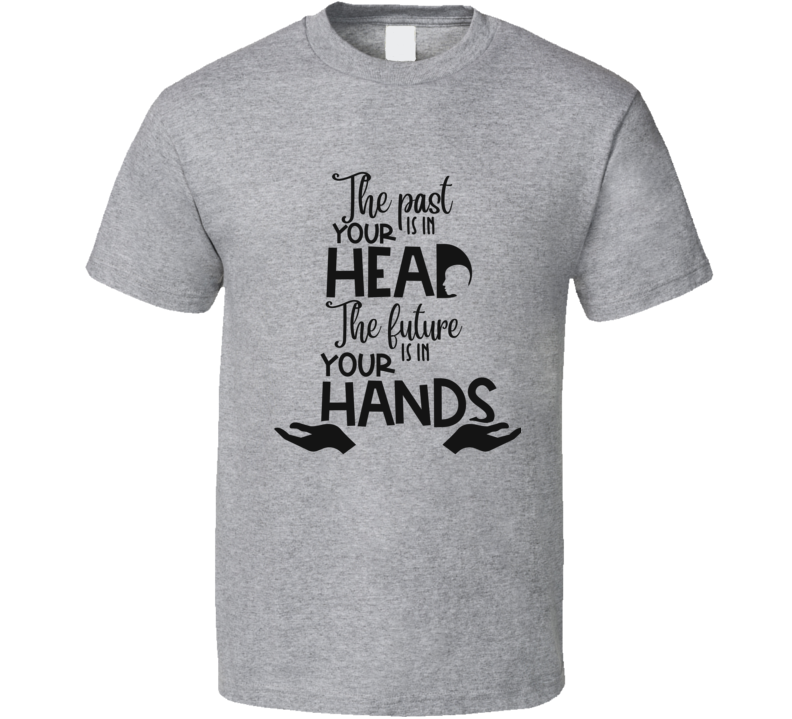 The Past Is In Your Head T Shirt The Past Is In Your Head T Shirt