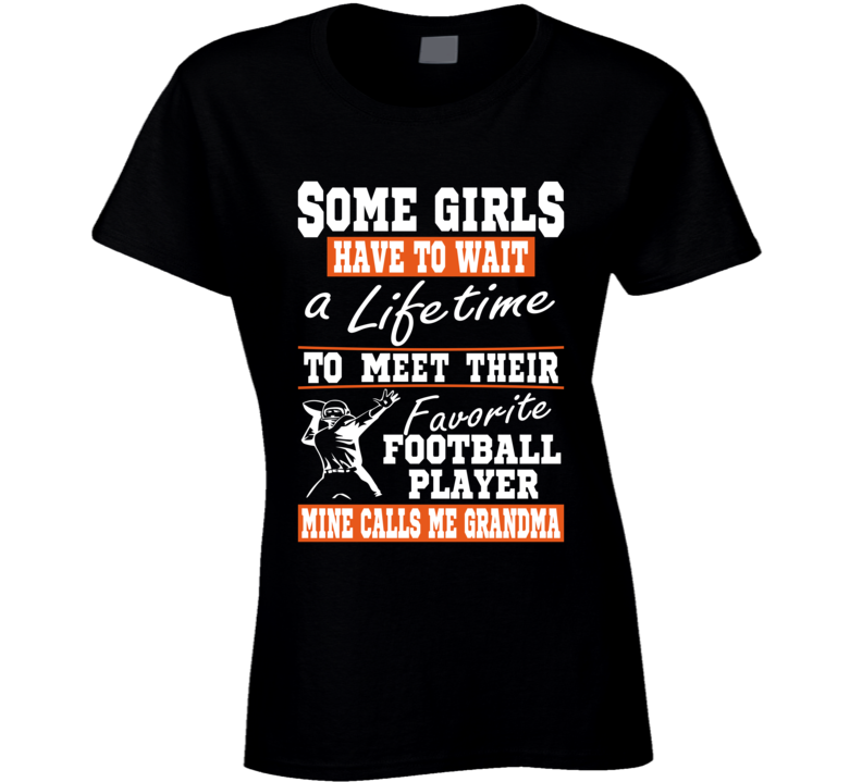 Some Girls Favorite Football Player Football Grandma T Shirt Some Girls Favorite Football Player Football Grandma T Shirt