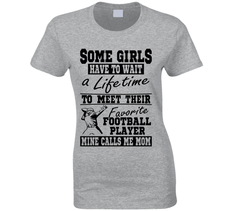 Some Girls Favorite Football Player Football Mom T Shirt Some Girls Favorite Football Player Football Mom T Shirt