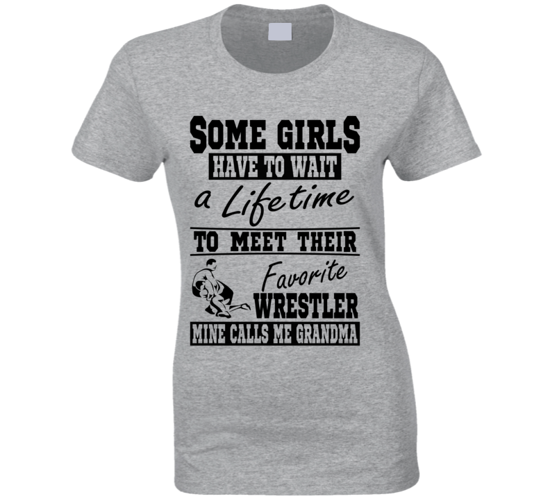 Some Girls Favorite Wrestler Grandma T Shirt Some Girls Favorite Wrestler Grandma T Shirt