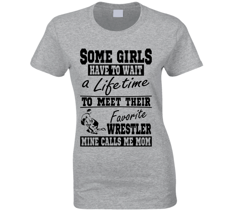 Some Girls Favorite Wrestler Mom T Shirt Some Girls Favorite Wrestler Mom T Shirt