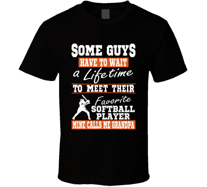 Some Guys Favorite Softball Player Softball Grandpa T Shirt Some Guys Favorite Softball Player Softball Grandpa T Shirt