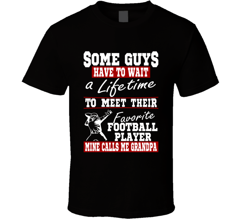 Some Guys Favorite Football Player Football Grandpa T Shirt Some Guys Favorite Football Player Football Grandpa T Shirt